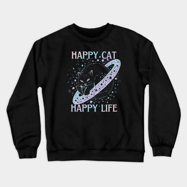 Happy cat happy life Crewneck Sweatshirt by ArtsyStone